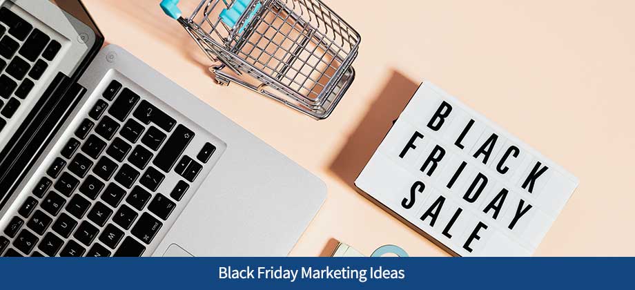 Black Friday Marketing Ideas