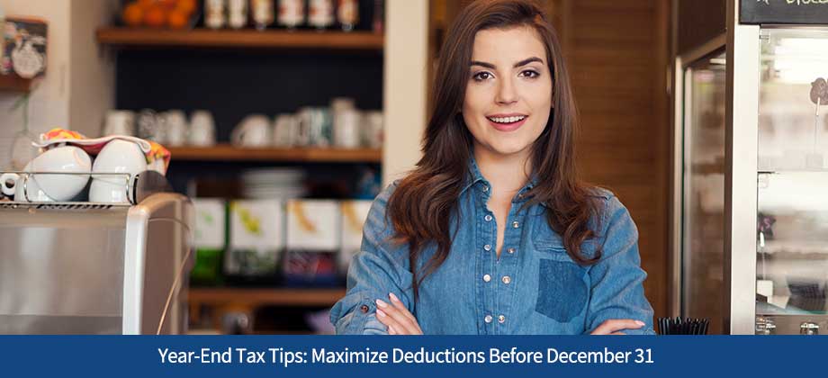 Year-End Tax Tips: Maximize Deductions Before December 31