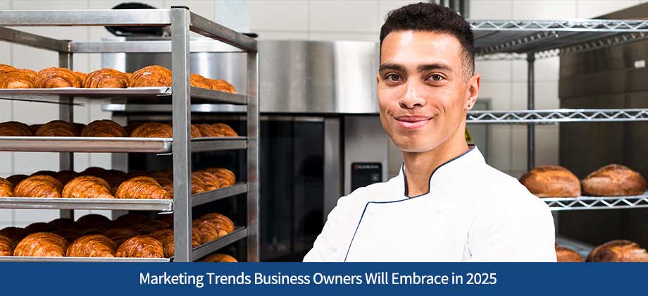 Marketing Trends Business Owners Will Embrace in 2025
