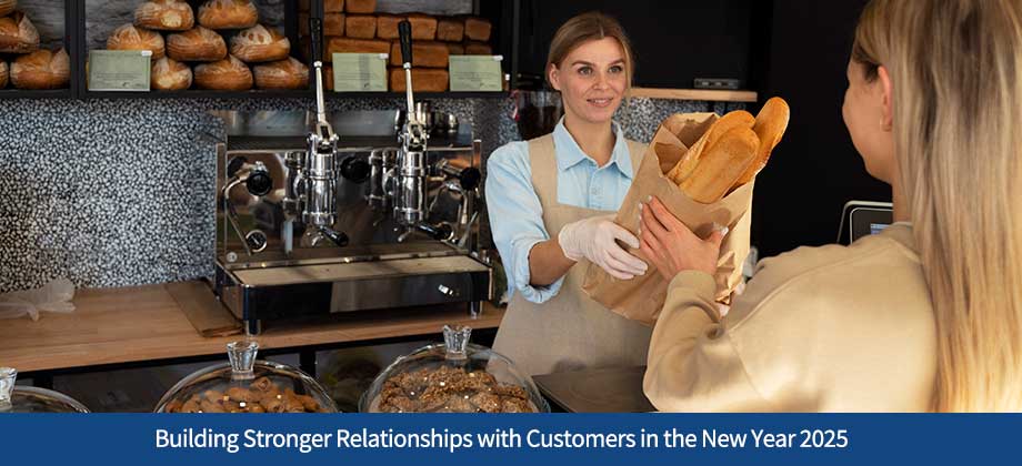 Building Stronger Relationships with Customers in the New Year 2025