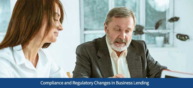 Compliance and Regulatory Changes in Business Lending