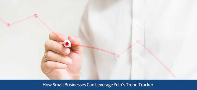 How Small Businesses Can Leverage Yelp's Trend Tracker