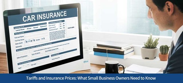 Tariffs and Insurance Prices: What Small Business Owners Need to Know