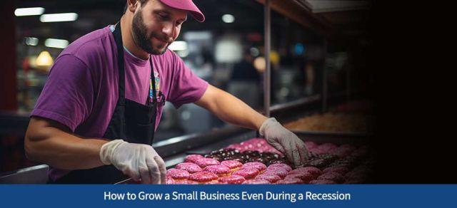 How to Grow a Small Business Even During a Recession