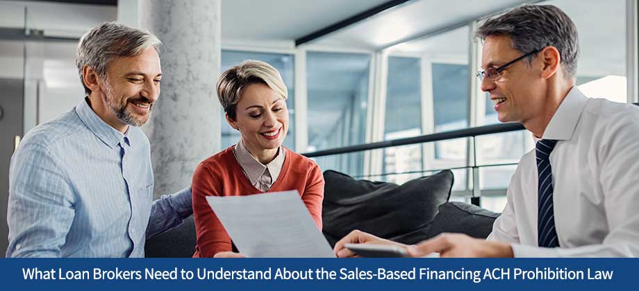 What Loan Brokers Need to Understand About the Sales-Based Financing ACH Prohibition Law