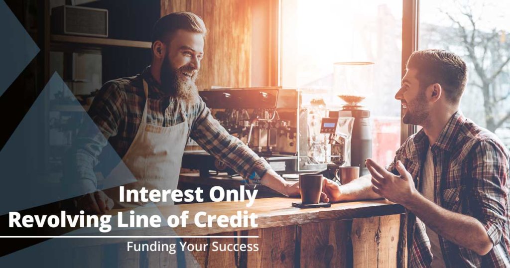 Announcing a New Interest-Only Revolving Line of Credit