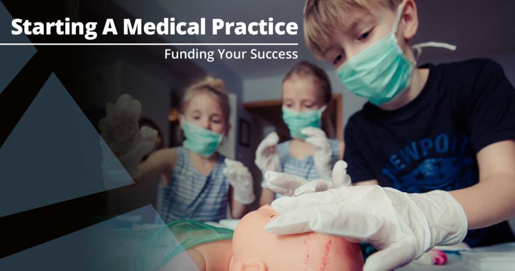 Factors to Consider when Starting a Medical Practice