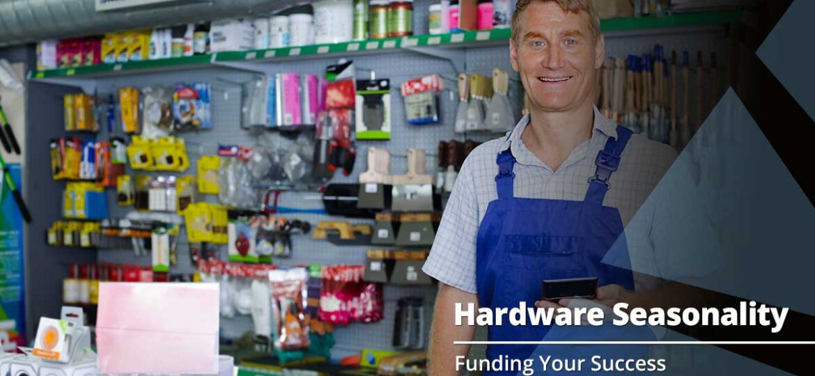 Seasonality Tips for Your Hardware Store