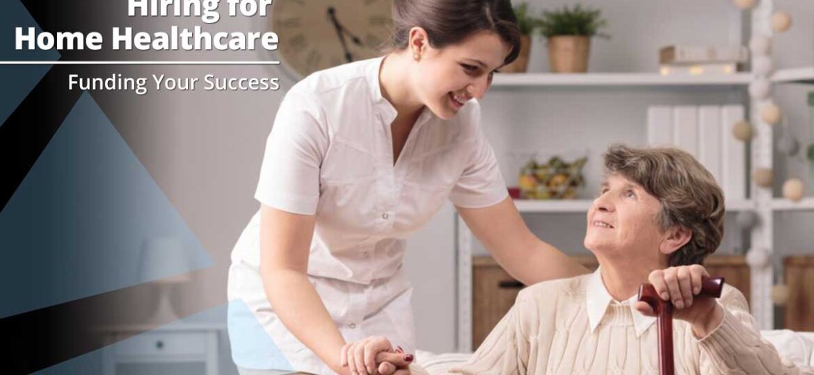 Hiring Practices for Home Healthcare Agencies