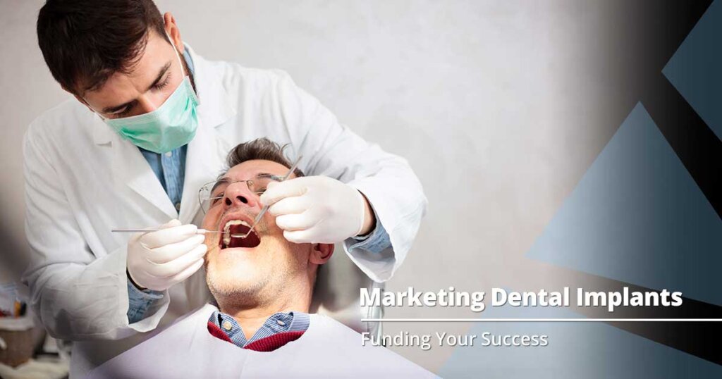 Marketing Dental Implants: 3 Quick Tips