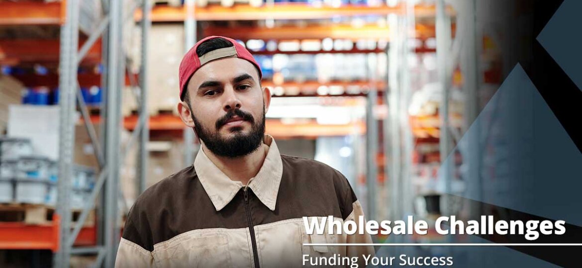 Challenges Facing Wholesale Businesses