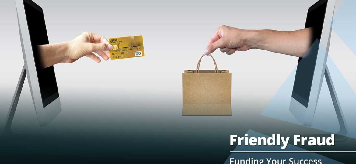 Friendly Fraud and How to Avoid It
