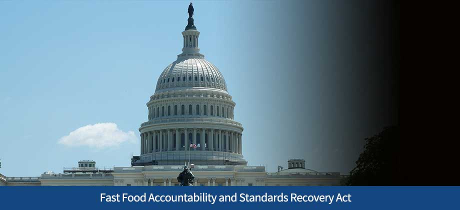 Breaking Down the Fast Food Accountability and Standards Recovery Act