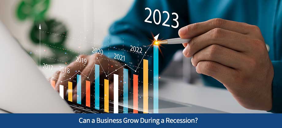 Can a Business Grow During a Recession?