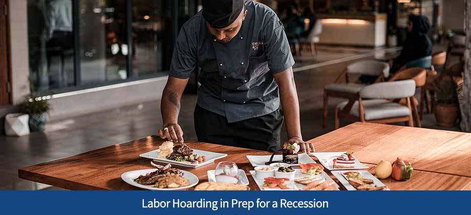 Labor Hoarding in Prep for a Recession