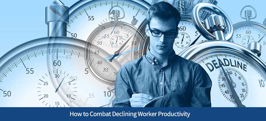 How to Combat Declining Worker Productivity