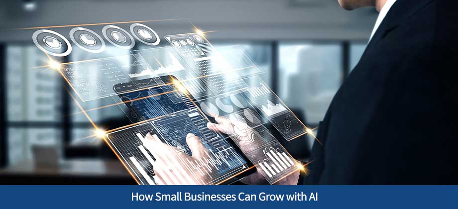 How Small Businesses Can Grow with AI