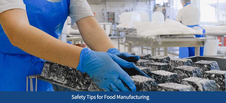 Safety Tips for Food Manufacturing