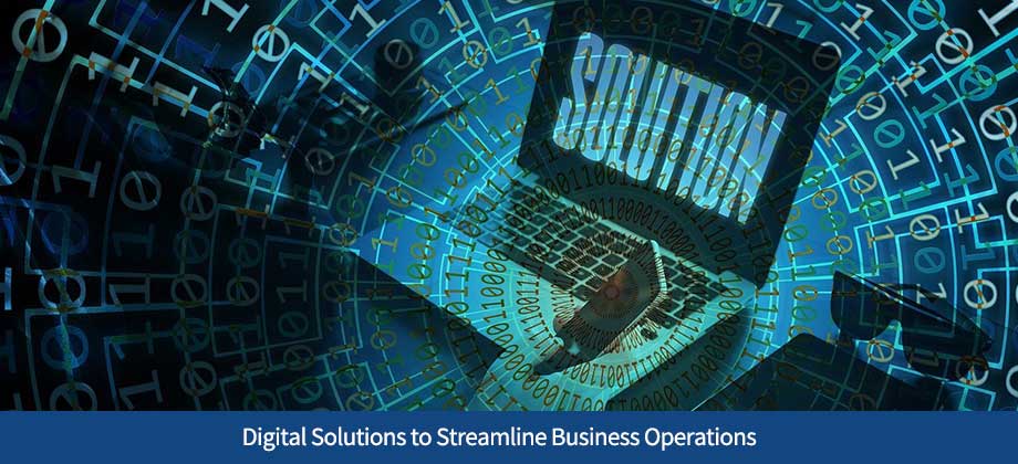 Digital Solutions to Streamline Business Operations