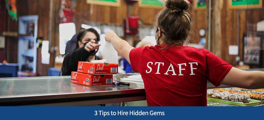3 Tips to Hire Hidden Gems