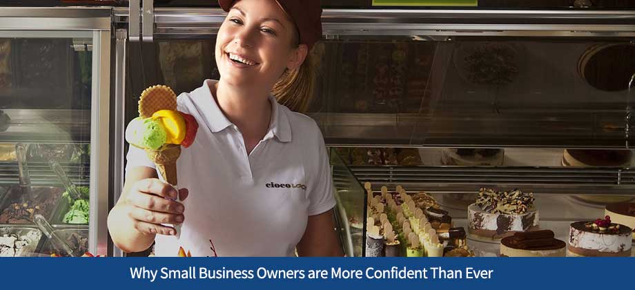 Why Small Business Owners are More Confident Than Ever