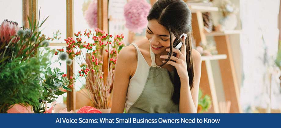 AI Voice Scams: What Small Business Owners Need to Know