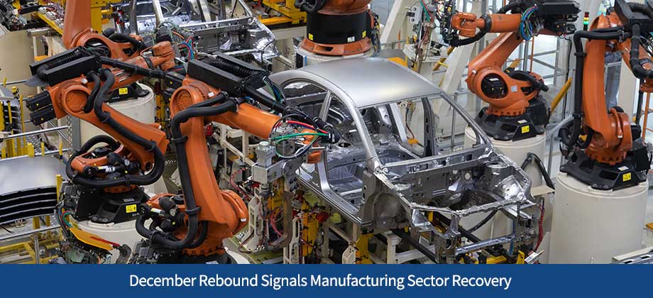 December Rebound Signals Manufacturing Sector Recovery