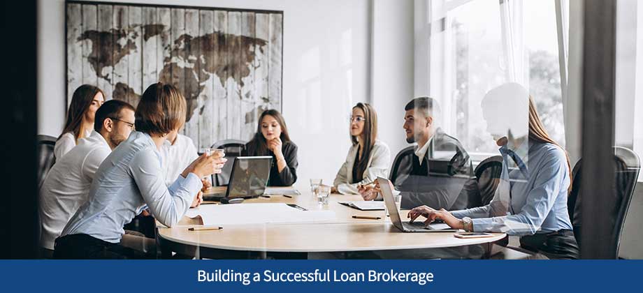 Tips and Strategies for Building a Successful Loan Brokerage