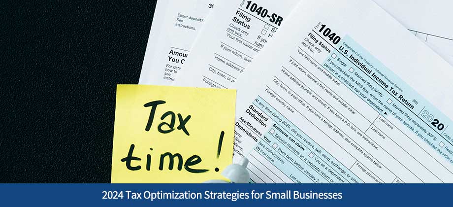 2024 Tax Optimization Strategies for Small Businesses