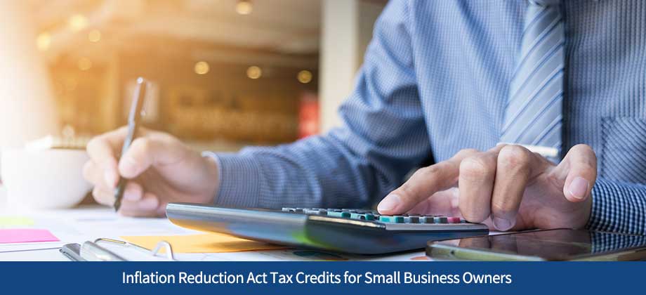 Inflation Reduction Act Tax Credits for Small Business Owners