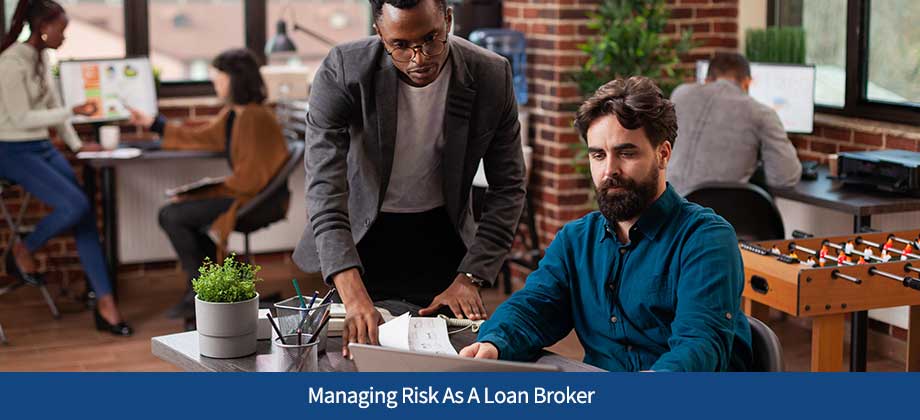 Managing Risk As A Loan Broker