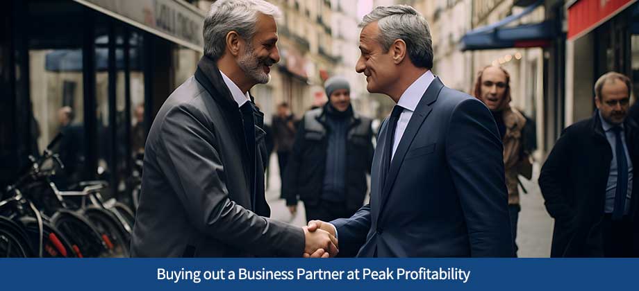 Buying out a Business Partner at Peak Profitability