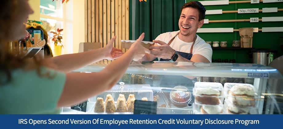 IRS Opens Second Version Of Employee Retention Credit Voluntary Disclosure Program