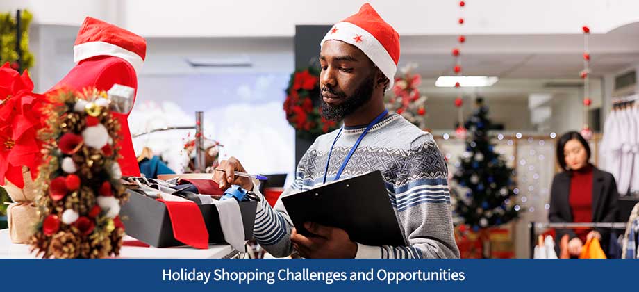 Holiday Shopping Challenges and Opportunities
