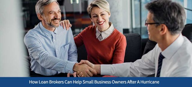 How Loan Brokers Can Help Small Business Owners After A Hurricane