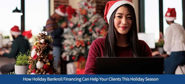 How Holiday Bankroll Financing Can Help Your Clients This Holiday Season