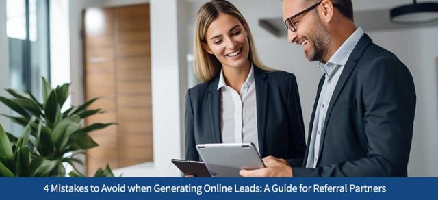 4 Mistakes to Avoid when Generating Online Leads: A Guide for Referral Partners