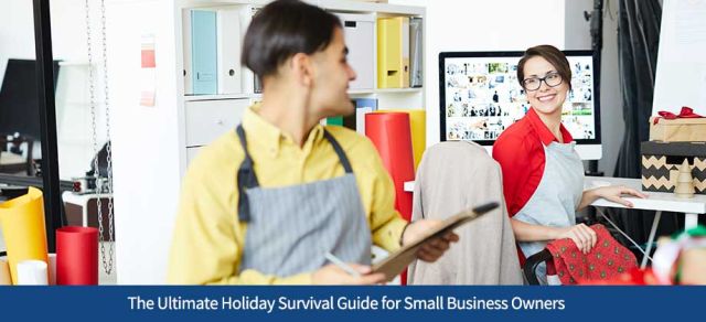 The Ultimate Holiday Survival Guide for Small Business Owners