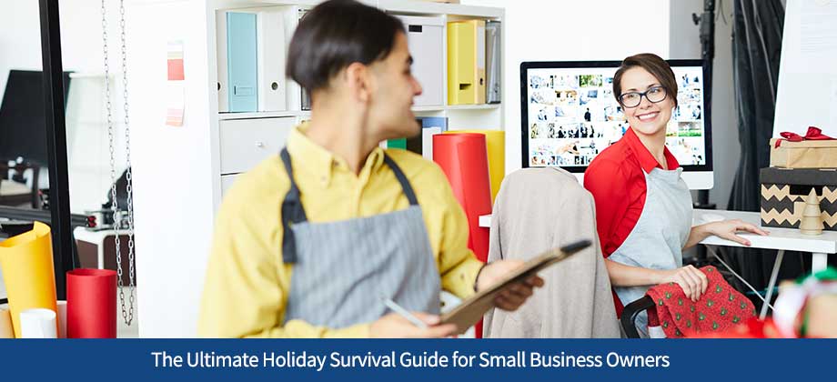 The Ultimate Holiday Survival Guide for Small Business Owners