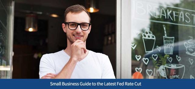 Small Business Guide to the Latest Fed Rate Cut