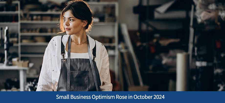 Small Business Optimism Rose in October 2024