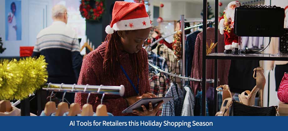 AI Tools for Retailers this Holiday Shopping Season