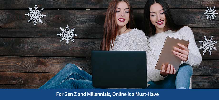For Gen Z and Millennials, Online is a Must-Have