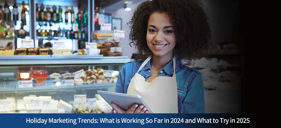 Holiday Marketing Trends: What is Working So Far in 2024 and What to Try in 2025
