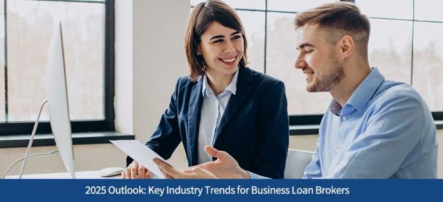 2025 Outlook: Key Industry Trends for Business Loan Brokers