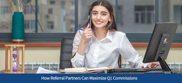 How Referral Partners Can Maximize Q1 Commissions