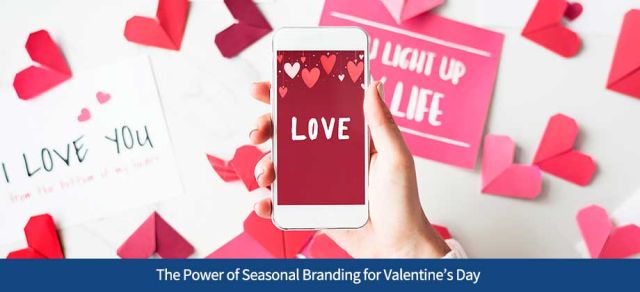 The Power of Seasonal Branding for Valentine’s Day