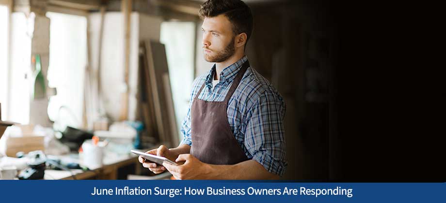 June Inflation Surge: How Business Owners Are Responding