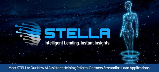 Meet STELLA: Our New AI Assistant Helping Referral Partners Streamline Loan Applications