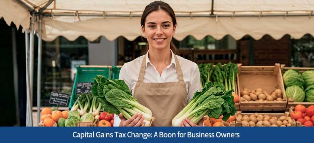 Capital Gains Tax Change: A Boon for Business Owners